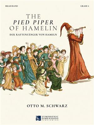 Otto M. Schwarz: The Pied Piper of Hamelin - Brass Band Score: Brass Band