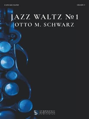 Otto M. Schwarz: Jazz Waltz No. 1: Fanfare