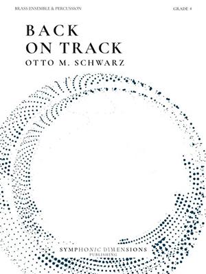 Otto M. Schwarz: Back on Track: Ensemble de Cuivres