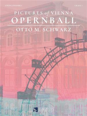 Otto M. Schwarz: Pictures of Vienna - Opernball: Cordes (Ensemble)