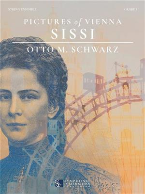 Otto M. Schwarz: Pictures of Vienna - Sissi: Cordes (Ensemble)