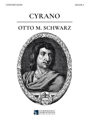 Otto M. Schwarz: Cyrano: Orchestre d'Harmonie