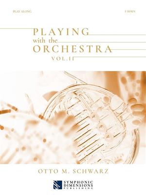 Playing with the Orchestra Vol. II - F Horn: Solo pour Cor Français