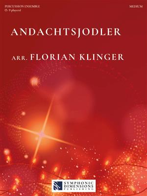 Andachtsjodler: (Arr. Florian Klinger): Percussion (Ensemble)