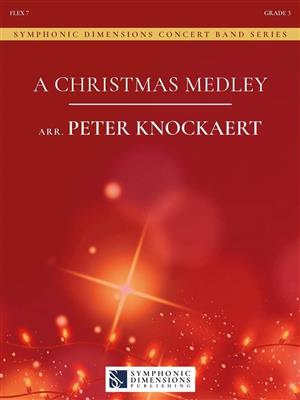 A Christmas Medley: (Arr. Peter Knockaert): Orchestre à Instrumentation Variable