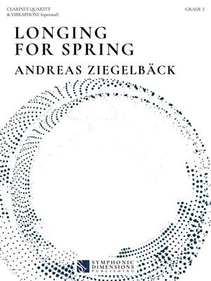 Andreas Ziegelbäck: Longing for Spring: Clarinettes (Ensemble)