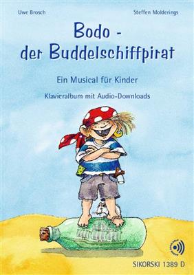 Steffen Molderings: Bodo - der Buddelschiffpirat: Chant et Piano