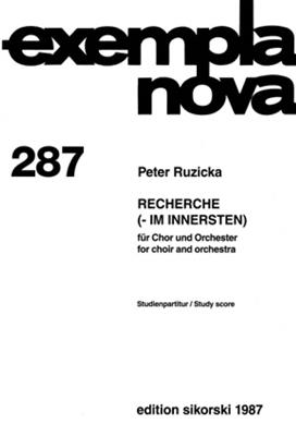 Peter Ruzicka: Recherche (- im Innersten): Chœur Mixte et Ensemble