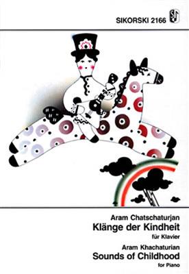 Aram Il'yich Khachaturian: Klänge der Kindheit - Sounds of Childhood: Solo de Piano