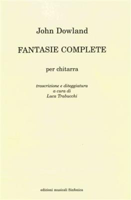 John Dowland: Fantasie Complete: (Arr. Luca Trabucchi): Solo pour Guitare