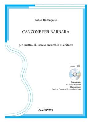 Fabio Barbagallo: Canzone Per Barbara: Trio/Quatuor de Guitares