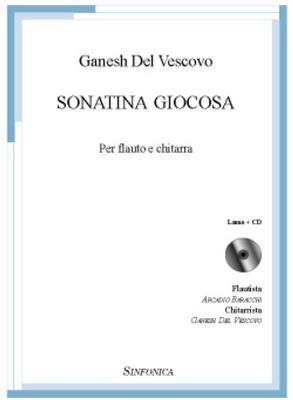 Ganesh del Vescovo: Sonatina Giocosa: Flûte Traversière et Accomp.