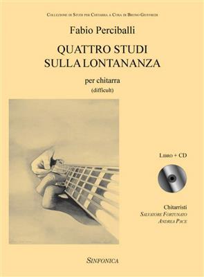 Fabio Perciballi: Quattro Studi Sulla Lontananza: Solo pour Guitare