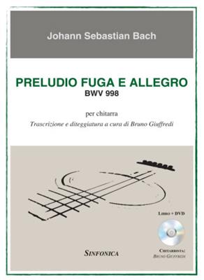 Johann Sebastian Bach: Preludio Fuga e Allegro BWV 998: Solo pour Guitare