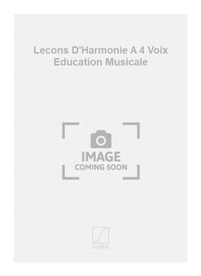 Lecons D'Harmonie A 4 Voix Education Musicale
