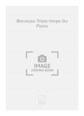 Alfredo Casella: Berceuse Triste Harpe Ou Piano: Solo pour Harpe