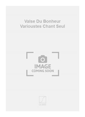 May: Valse Du Bonheur Varioustes Chant Seul: Chant et Piano