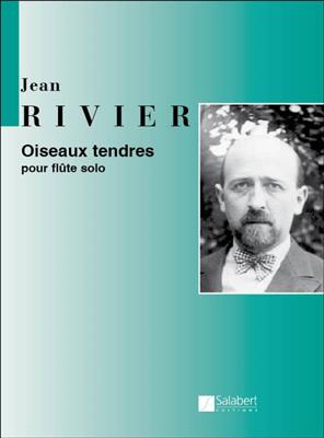 Jean Rivier: Oiseaux Tendres: Solo pour Flûte Traversière