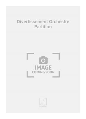 Jean Rivier: Divertissement Orchestre Partition: Orchestre Symphonique