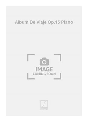 Joaquín Turina: Album De Viaje Op.15 Piano: Solo de Piano