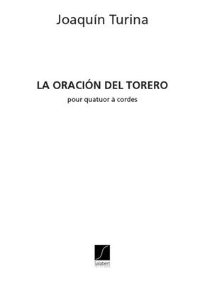 Joaquín Turina: La Oracion Del Torero - pour quatuor à cordes: Quatuor à Cordes