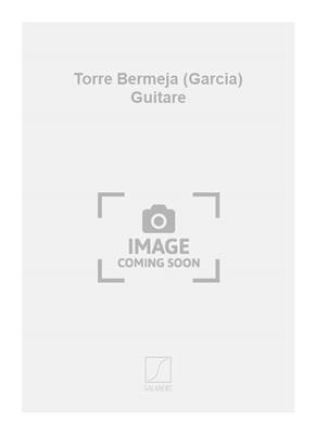 Isaac Albéniz: Torre Bermeja (Garcia) Guitare: Solo pour Guitare