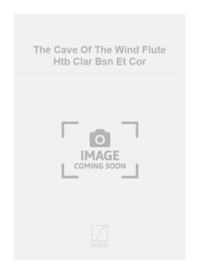 Lukas Foss: The Cave Of The Wind Flute Htb Clar Bsn Et Cor: Vents (Ensemble)