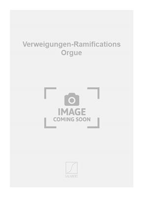 Claude Lefebvre: Verweigungen-Ramifications Orgue: Orgue