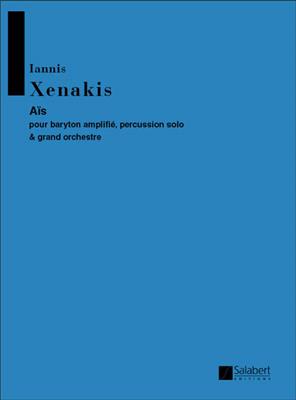 Iannis Xenakis: Aïs: Orchestre et Voix