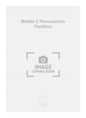 Michel Decoust: Mobile 2 Percussions Partition: Autres Percussions