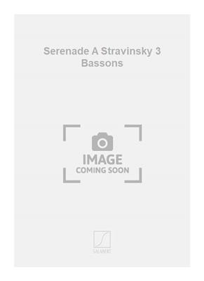 Etienne Rolin: Serenade A Stravinsky 3 Bassons: Duo pour Bassons