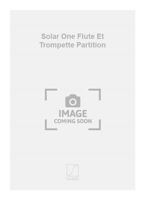 Charles Boone: Solar One Flute Et Trompette Partition: Duo pour Vent Mixte