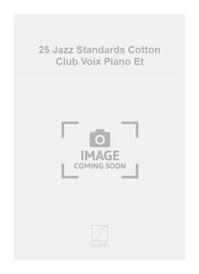 25 Jazz Standards Cotton Club Voix Piano Et: Chant et Piano