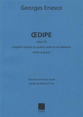 Georges Enesco: Oedipe, Op. 23. Tragedie Lyrique En 4 Actes: Chant et Piano