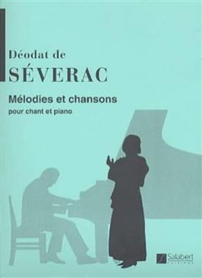Déodat de Séverac: Mélodies et chansons: Chant et Piano
