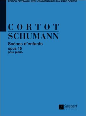 Robert Schumann: Kinderszenen Opus 15 (Cortot): Solo de Piano