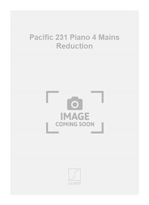 Arthur Honegger: Pacific 231 Piano 4 Mains Reduction: Piano Quatre Mains