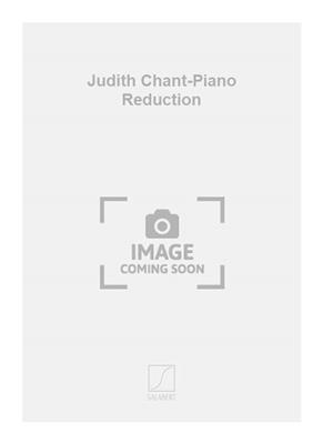 Arthur Honegger: Judith Chant-Piano Reduction: Chant et Piano