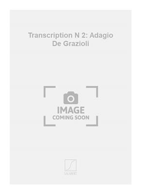 Transcription N 2: Adagio De Grazioli