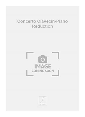 Darius Milhaud: Concerto Clavecin-Piano Reduction: Clavecin