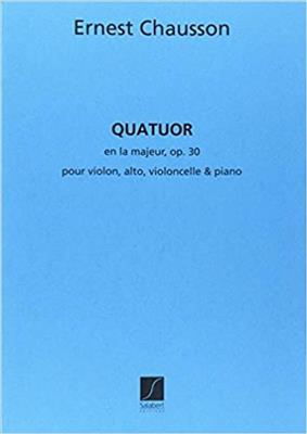 Ernest Chausson: Quatuor Op.30 Violon Alto: Quatuor à Cordes