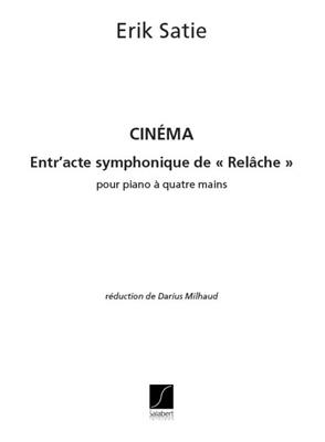 Erik Satie: Cinema Piano 4 Mains Reduction (Milhaud): Piano Quatre Mains