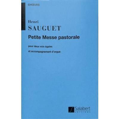 Henri Sauguet: Petite Messe Pastorale: Chœur Mixte et Accomp.