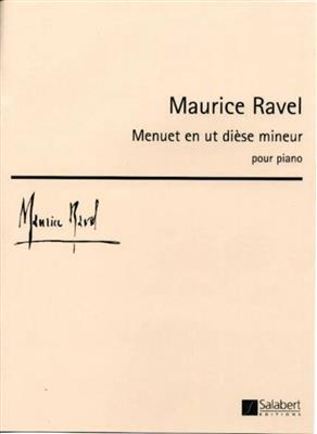 Maurice Ravel: Menuet c-sharp minor (1904): Solo de Piano