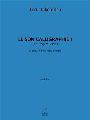 Toru Takemitsu: Le son calligraphié I: Cordes (Ensemble)