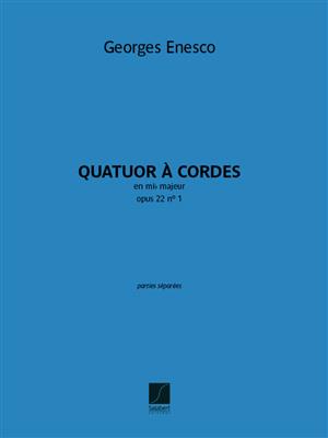Georges Enesco: Quatuor en mi bémol, opus 22 n° 1: Quatuor à Cordes