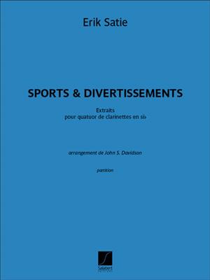 Erik Satie: Sports et Divertissements - Extraits: (Arr. John S. Davidson): Clarinettes (Ensemble)
