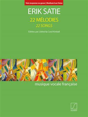 Erik Satie: 22 Mélodies - 22 Songs: Chant et Piano