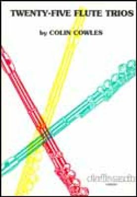 Colin Cowles: 25 Flute Trios: Flûtes Traversières (Ensemble)