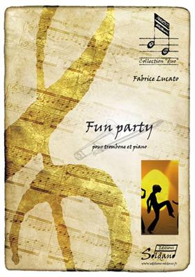 F. Lucato: Fun Party: Trombone et Accomp.